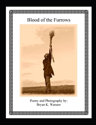 Blood of the Furrows by Warsaw, Bryan K.
