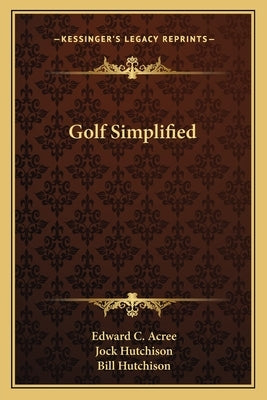 Golf Simplified by Acree, Edward C.