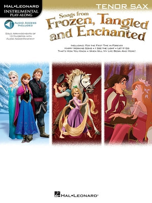 Songs from Frozen, Tangled and Enchanted: Tenor Sax by Hal Leonard Corp