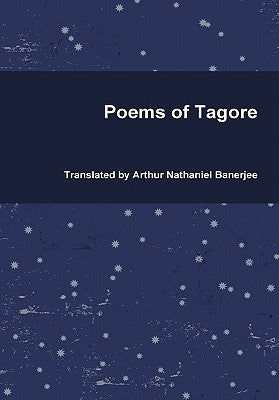 Poems of Tagore by Banerjee, Arthur Nathaniel