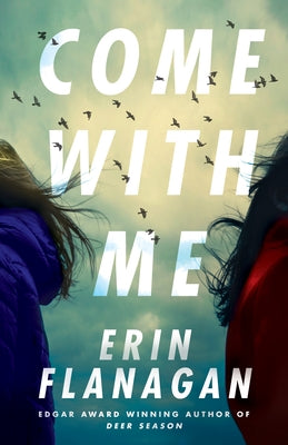 Come with Me by Flanagan, Erin