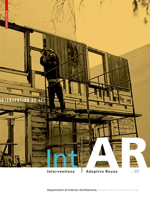 Intar Interventions and Adaptive Reuse Intervention as ACT by Rhode Island School of Design