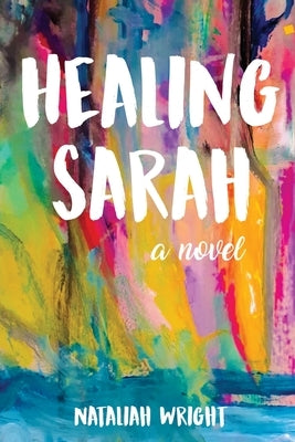 Healing Sarah by Wright, Nataliah