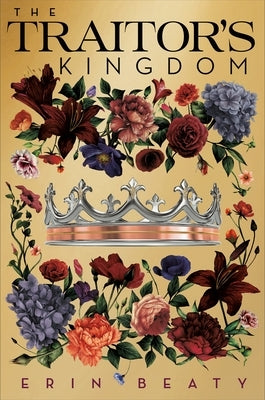 The Traitor's Kingdom by Beaty, Erin