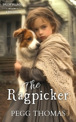 The Ragpicker: Salem Village - Novella by Thomas, Pegg