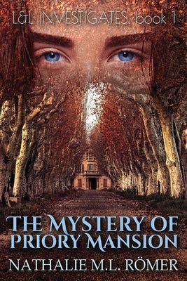 The Mystery of Priory Mansion by Römer, Nathalie M. L.
