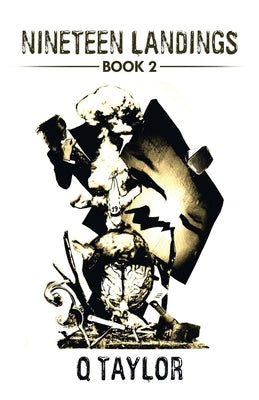 Nineteen Landings: Book 2 by Taylor, Q.