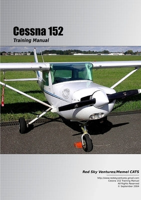 Cessna 152 Training Manual by Bruckert, Danielle