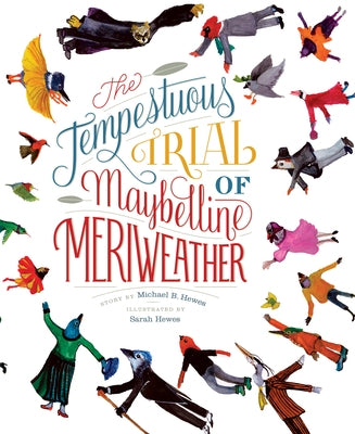 The Tempestuous Trial of Maybelline Meriweather by Hewes, Michael B.