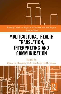 Multicultural Health Translation, Interpreting and Communication by Ji, Meng