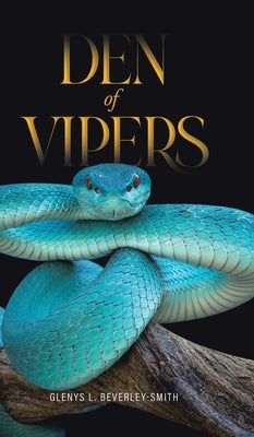 Den of Vipers by Beverley-Smith, Glenys L.