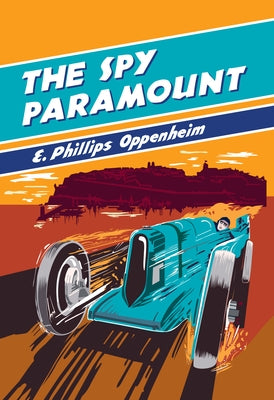 The Spy Paramount by Oppenheim, E. Phillips