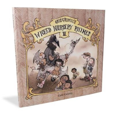 Gris Grimly's Wicked Nursery Rhymes II by Grimly, Gris