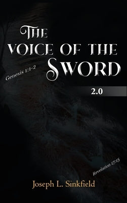 The Voice Of The Sword 2.0 by Sinkfield, Joseph L.
