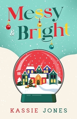 Messy & Bright by Jones, Kassie