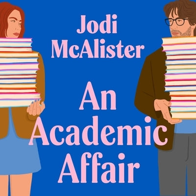 An Academic Affair by McAlister, Jodi