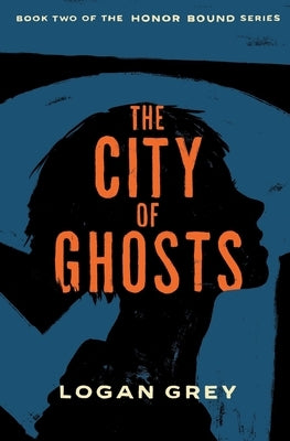 The City of Ghosts by Grey, Logan