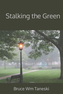 Stalking the Green by Taneski, Bruce Wm