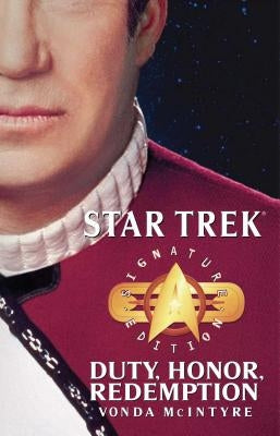 Star Trek: Signature Edition: Duty, Honor, Redemption by McIntyre, Vonda N.
