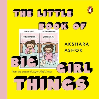 The Little Book of Big Girl Things by Ashok, Akshara