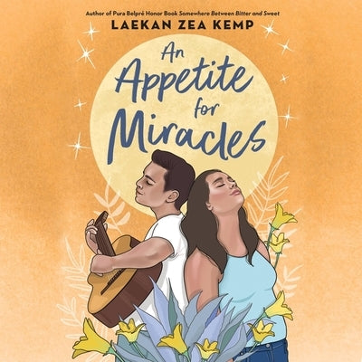 An Appetite for Miracles by Kemp, Laekan Zea