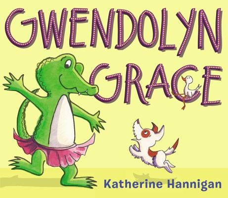 Gwendolyn Grace by Hannigan, Katherine