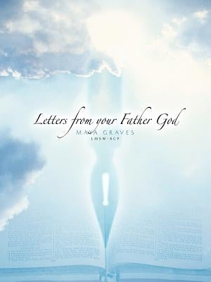 Letters from your Father God by Graves, Maya