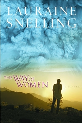 The Way of Women by Snelling, Lauraine