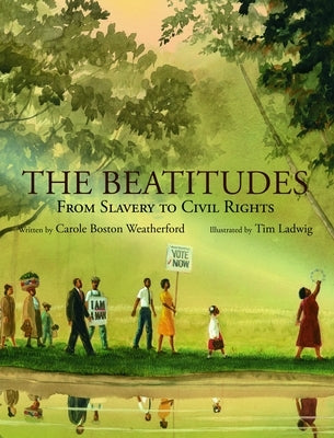 The Beatitudes: From Slavery to Civil Rights by Weatherford, Carole Boston
