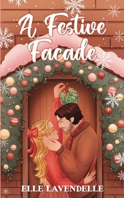 A Festive Facade by Lavendelle, Elle