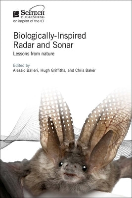 Biologically-Inspired Radar and Sonar: Lessons from Nature by Balleri, Alessio