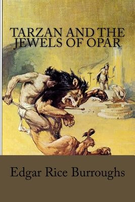 Tarzan and the Jewels of Opar by Burroughs, Edgar Rice