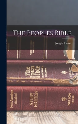 The Peoples Bible by Parker, Joseph