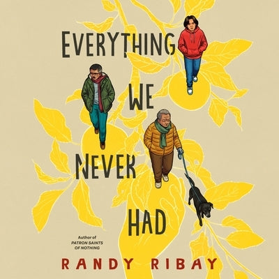 Everything We Never Had by Ribay, Randy