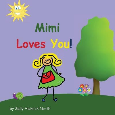Mimi Loves You! by North, Sally Helmick