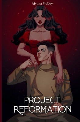Project Reformation by McCoy, Aiyana
