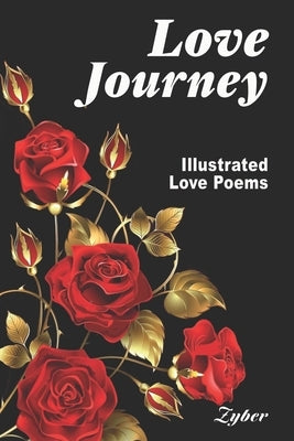 Love Journey: Poems by Zyber