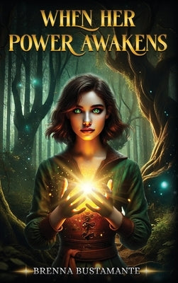 When her power awakens by Bustamante, Brenna