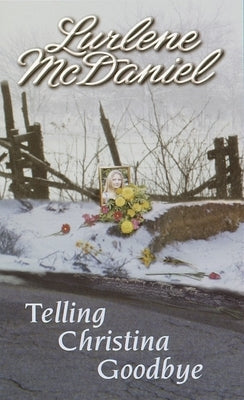 Telling Christina Goodbye by McDaniel, Lurlene