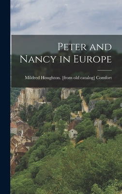 Peter and Nancy in Europe by Comfort, Mildred Houghton