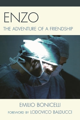Enzo: The Adventure of a Friendship by Bonicelli, Emilio