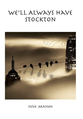 We'll Always Have Stockton by Arntson, Steve