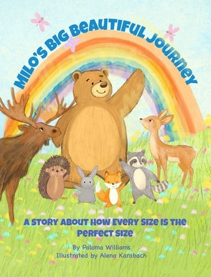 Milo's Big Beautiful Journey: A story About How Every Size Is the Perfect Size by Williams, Paloma