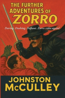 The Further Adventures of Zorro by McCulley, Johnston