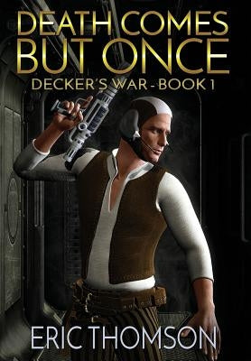 Death Comes But Once by Thomson, Eric