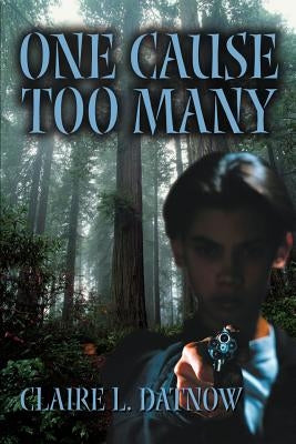 One Cause Too Many by Datnow, Claire L.