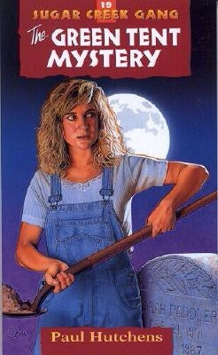 The Green Tent Mystery: Volume 19 by Hutchens, Paul