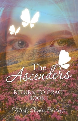 The Ascenders: Return to Grace Book 1 by Ritchings, Monty Clayton