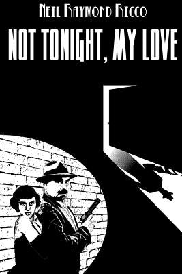 Not Tonight, My Love by Wines, Christine L.