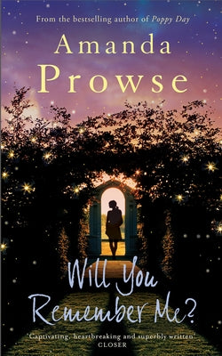 Will You Remember Me? by Prowse, Amanda